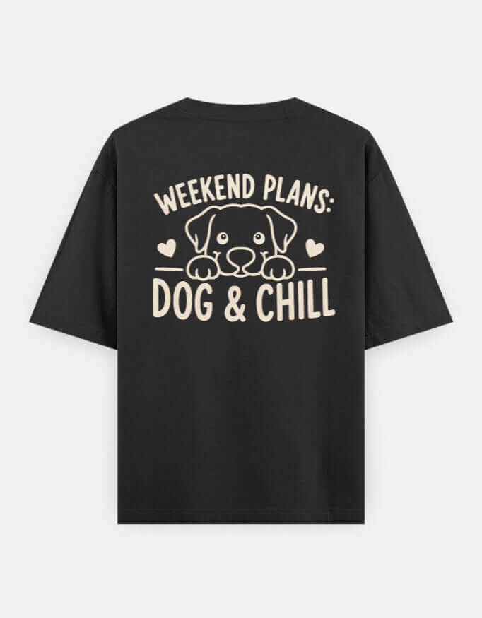 Weekend Plans Dog & Chill Unisex Oversized Classic T-Shirt