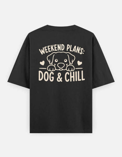 Weekend Plans Dog & Chill Unisex Oversized Classic T-Shirt