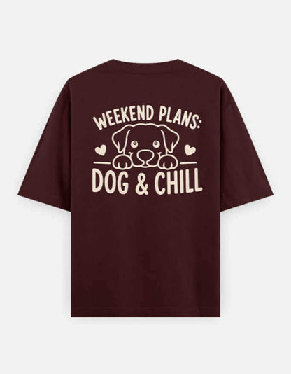 Weekend Plans Dog & Chill Unisex Oversized Classic T-Shirt
