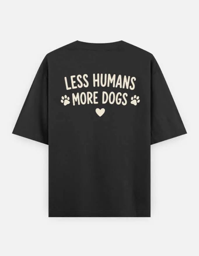 Less Humans More Dogs Unisex Oversized Classic T-Shirt Vykra