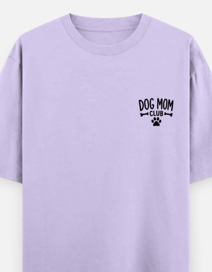 Dog Mom Club Unisex Oversized Classic T-Shirt Vykra