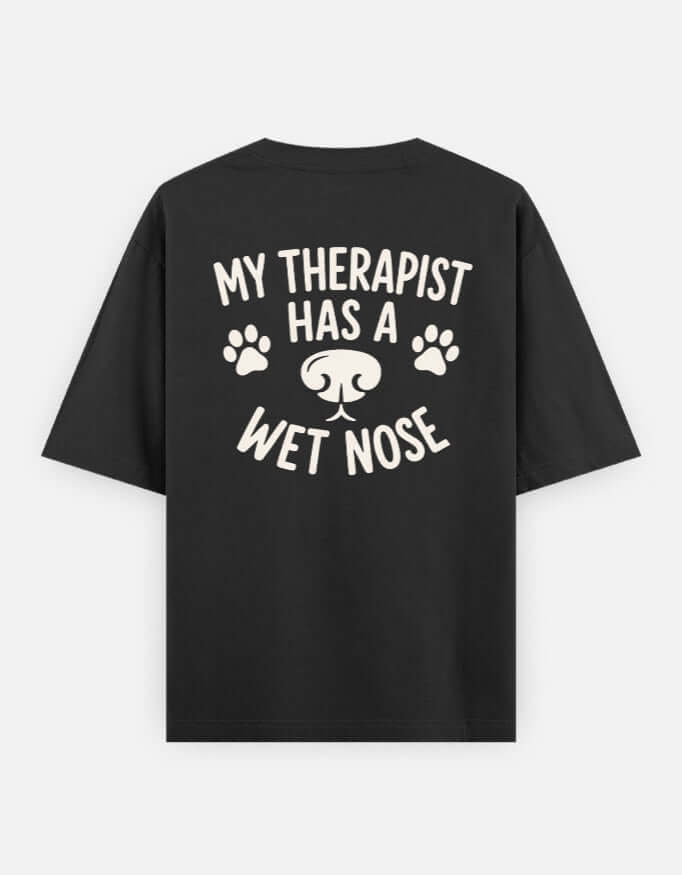 My Therapist Has A Wet Nose Unisex Oversized Classic T-Shirt Vykra