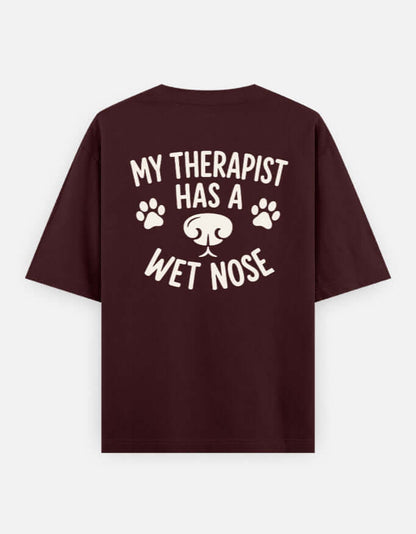 My Therapist Has A Wet Nose Unisex Oversized Classic T-Shirt Vykra