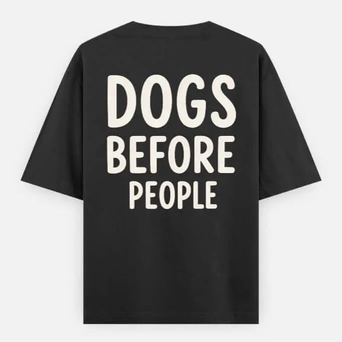 Dogs Before People Unisex Oversized Classic T-Shirt Vykra