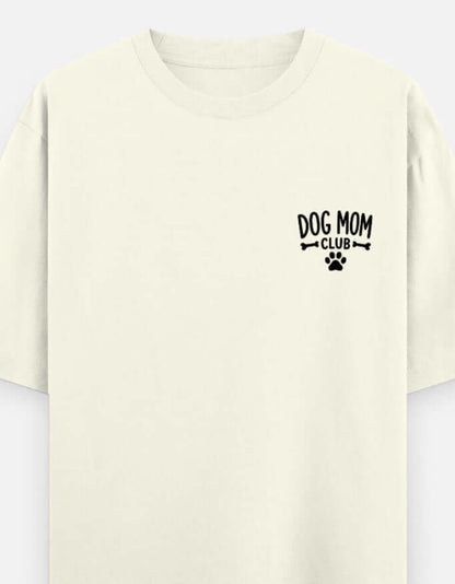 Dog Mom Club Unisex Oversized Classic T-Shirt Vykra