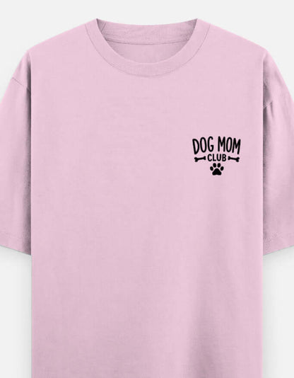 Dog Mom Club Unisex Oversized Classic T-Shirt Vykra