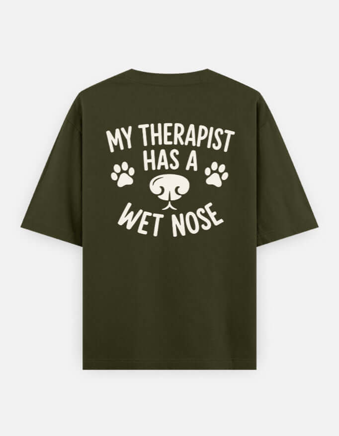 My Therapist Has A Wet Nose Unisex Oversized Classic T-Shirt Vykra