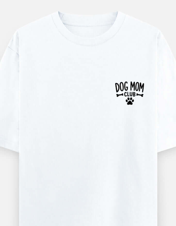 Dog Mom Club Unisex Oversized Classic T-Shirt Vykra
